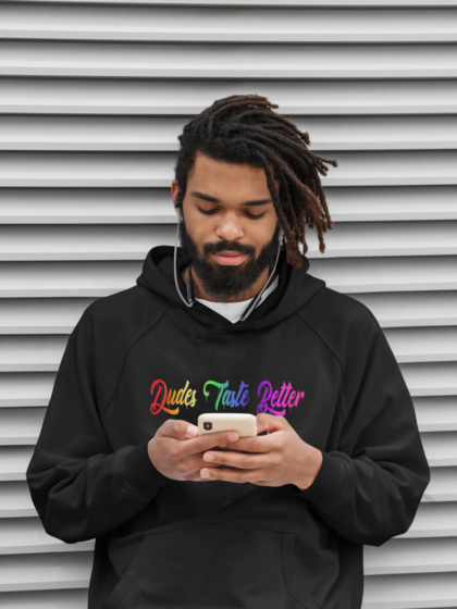 Dudes Taste Better Unisex Hoodie
